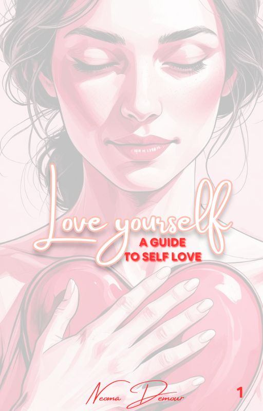 Love yourself: A guide to self-love